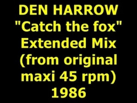 DEN HARROW Catch the fox Maxi 45 rpm