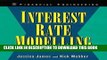 Best Seller Interest Rate Modelling: Financial Engineering Free Read