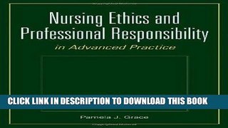 Best Seller Nursing Ethics And Professional Responsibility In Advanced Practice Free Read