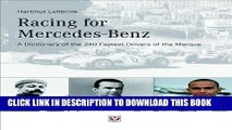 [PDF] Racing for Mercedes-Benz: A Dictionary of the 240 Fastest Drivers of the Marque Full