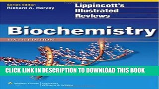 Best Seller Biochemistry (Lippincott Illustrated Reviews Series) Free Read