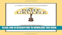 Best Seller The Daily Ukulele (Fakebook) (Jumpin  Jim s Ukulele Songbooks) Free Read