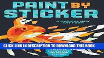 Best Seller Paint by Sticker: Create 12 Masterpieces One Sticker at a Time! Free Read