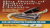Best Seller Big Book of Beginner s Piano Classics: 83 Favorite Pieces in Easy Piano Arrangements