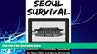 Best Buy Deals  Seoul Survival (Korean Travel Guide): Expat Travel Guide (Survival Series Book