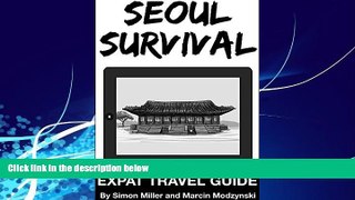 Best Buy Deals  Seoul Survival (Korean Travel Guide): Expat Travel Guide (Survival Series Book