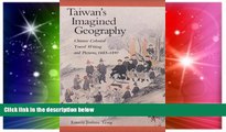 Ebook deals  Taiwan s Imagined Geography: Chinese Colonial Travel Writing and Pictures, 1683-1895