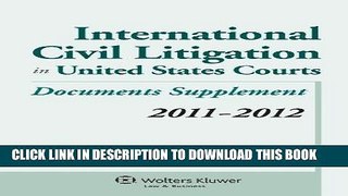Best Seller International Civil Litigation in United States Courts, 2011-2012 Statutory Supplement