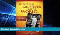 Ebook deals  Why China Will Never Rule the World: Travels in the Two Chinas  Full Ebook
