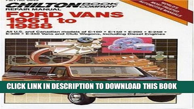 [PDF] Ford Vans 1961-88 (Chilton s Repair Tune-Up Guides) Full Online