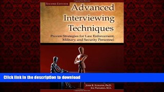 Read book  Advanced Interviewing Techniques: Proven Strategies for Law Enforcement, Military, and