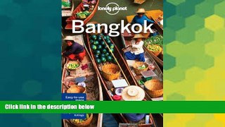 Must Have  Lonely Planet Bangkok (Travel Guide)  Most Wanted