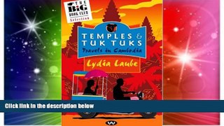 Must Have  Temples   Tuk Tuks: Travels in Cambodia  Full Ebook