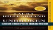 [PDF] Unbroken: A World War II Story of Survival, Resilience, and Redemption [Full Ebook]