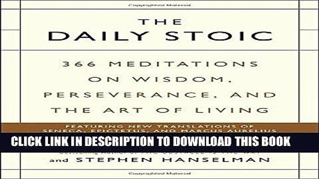 [PDF] FREE The Daily Stoic: 366 Meditations on Wisdom, Perseverance, and the Art of Living [Read]