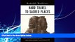 Best Buy Deals  Hard Travel to Sacred Places  Best Seller Books Most Wanted