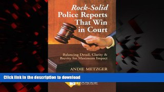 Read books  Rock-Solid Police Reports That Win in Court online