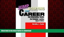 Read book  Jumpstarting Your Career: An Internship Guide for Criminal Justice (2nd Edition)