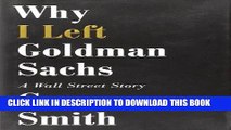 [PDF] FREE Why I Left Goldman Sachs: A Wall Street Story [Read] Online