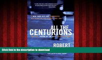 liberty book  All the Centurions: A New York City Cop Remembers His Years on the Street, 1961-1981