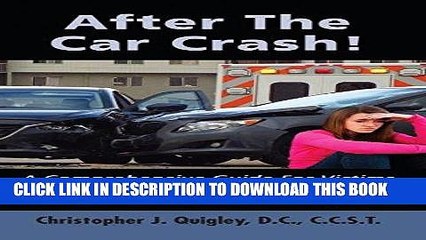 [PDF] After The Car Crash!: A Comprehensive Guide for Victims and Attorneys to Recover Your Health