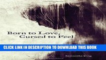 [PDF] Born to Love, Cursed to Feel Popular Online