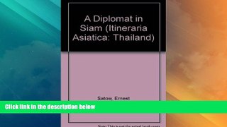 Deals in Books  A Diplomat in Siam (Itineraria Asiatica: Thailand)  Premium Ebooks Best Seller in