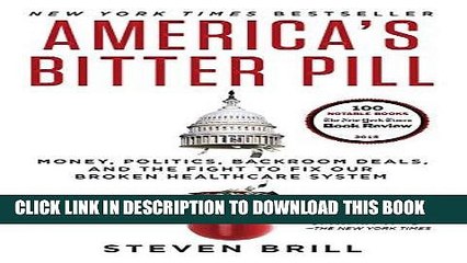 [PDF] FREE America s Bitter Pill: Money, Politics, Backroom Deals, and the Fight to Fix Our Broken