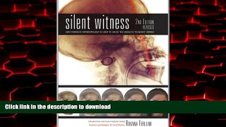 Read books  Silent Witness: How Forensic Anthropology is Used to Solve the World s Toughest