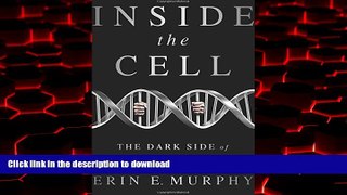 liberty books  Inside the Cell: The Dark Side of Forensic DNA online for ipad