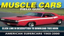 [PDF] Muscle Cars Field Guide: American Supercars 1960-2000 (Warman s Field Guide) Popular