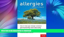 READ  Allergies: Disease in Disguise : How to Heal Your Allergic Condition Permanently and
