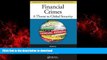 Best book  Financial Crimes: A Threat to Global Security (Advances in Police Theory and Practice)