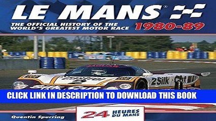 [PDF] Le Mans 1980-89: The Official History Of The World s Greatest Motor Race Full Online