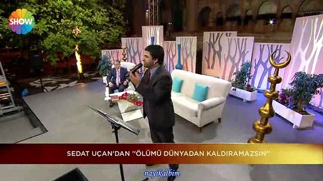 Sedat Uçan Ölümü dünyadan kaldıramazsın Ramazan 2016