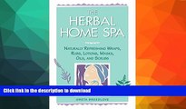 READ  The Herbal Home Spa: Naturally Refreshing Wraps, Rubs, Lotions, Masks, Oils, and Scrubs