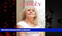 Best book  It Happened to Audrey: A Terrifying Journey From Loving Mom to Accused Baby Killer