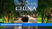 Best Deals Ebook  The Great Walk of China: Travels on Foot from Shanghai to Tibet  Most Wanted
