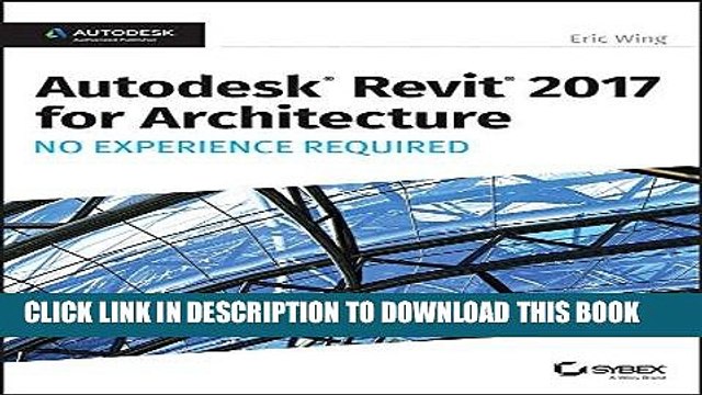 [PDF] Mobi Autodesk Revit 2017 for Architecture No Experience Required Full Online
