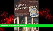 Buy book  Animal Investigators: How the World s First Wildlife Forensics Lab is Solving Crimes and