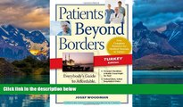 Best Buy Deals  Patients Beyond Borders Turkey Edition: Everybody s Guide to Affordable,