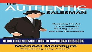 [PDF] Authentic Salesman: Mastering the Art of Transforming Real Objections into Real Transactions