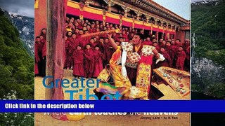 Best Deals Ebook  Greater Tibet: Where Earth Touches the Heavens (Travel)  Most Wanted