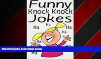 Free [PDF] Downlaod  Funny Knock Knock Jokes (Funny Jokes for Kids) (Volume 1) READ ONLINE