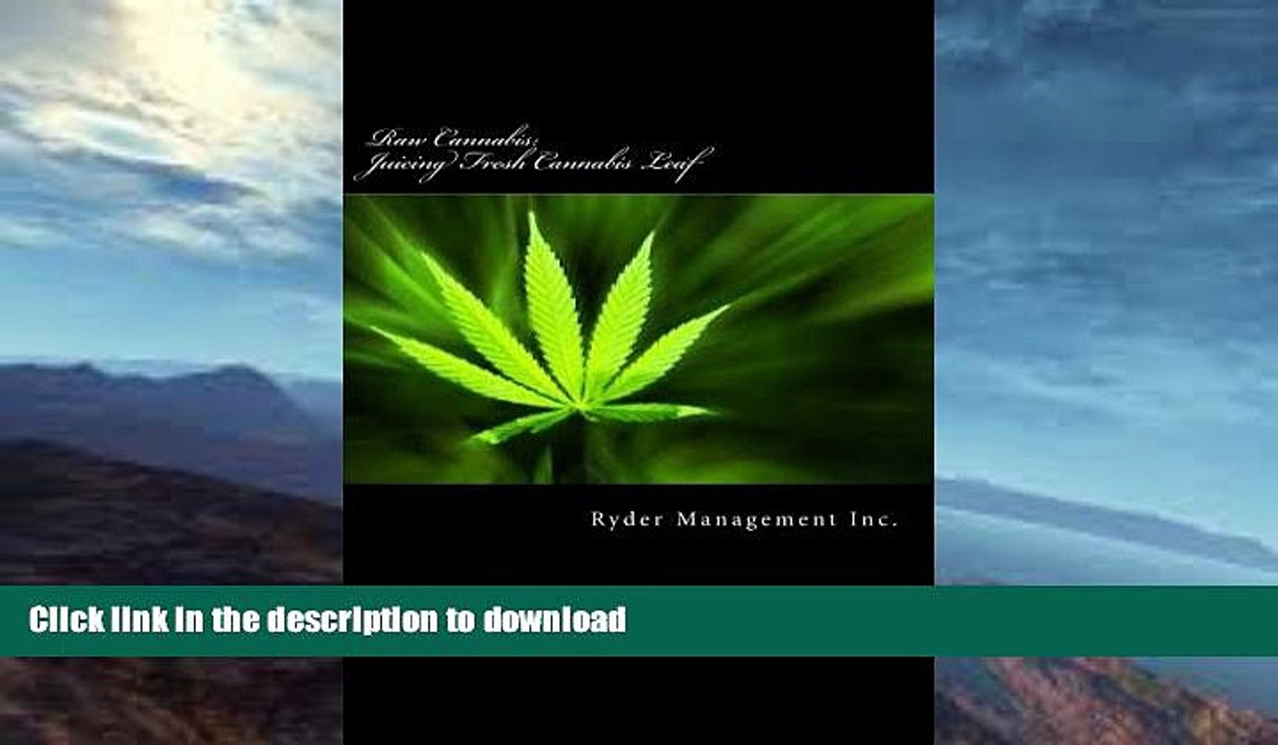 ⁣READ  Raw Cannabis: Juicing Fresh Cannabis Leaf: The Medicinal Benefits of Cannabis FULL ONLINE