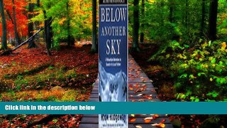 Best Deals Ebook  Below Another Sky: A Mountain Adventure in Search of a Lost Father  Most Wanted