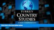 Big Sales  TURKEY Country Studies: A brief, comprehensive study of Turkey  Premium Ebooks Online