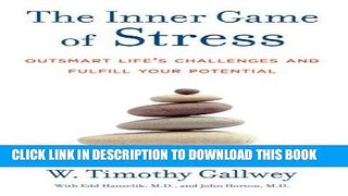 [PDF] The Inner Game of Stress: Outsmart Life s Challenges and Fulfill Your Potential Full Online