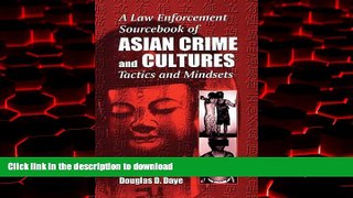 liberty books  A Law Enforcement Sourcebook of Asian Crime and CulturesTactics and Mindsets