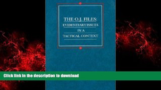 Buy book  Uelmen s The O.J. Files: Evidentiary Issues in a Tactical Context (American Casebook